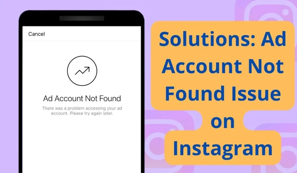 Ad Account Not Found Issue on Instagram