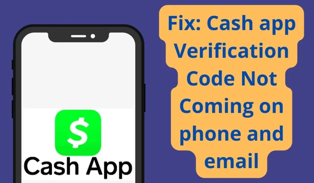 Fix Cash app Verification Code Not Coming on phone and email