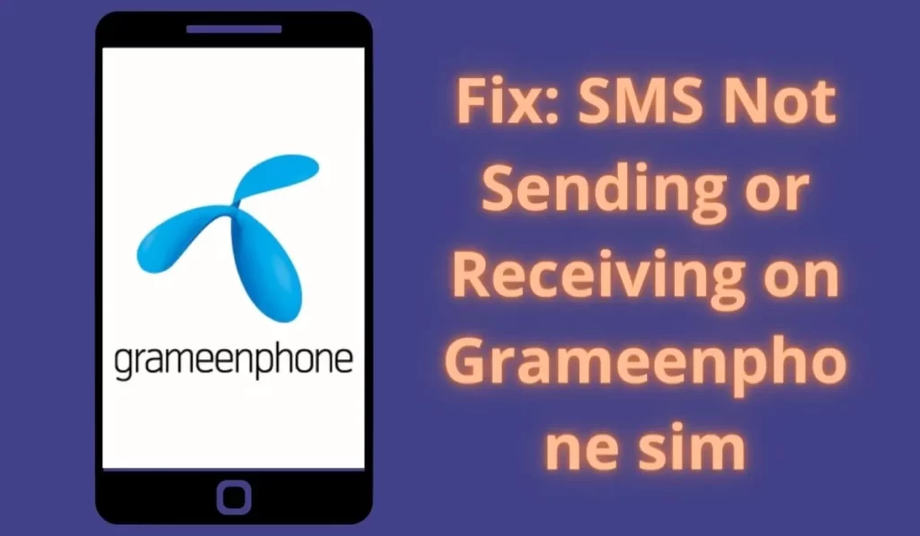 Fix SMS Not Sending or Receiving on Grameenphone sim