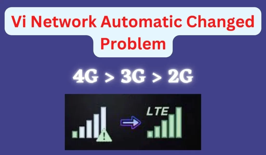 Vi automatic changed to 2G 3G