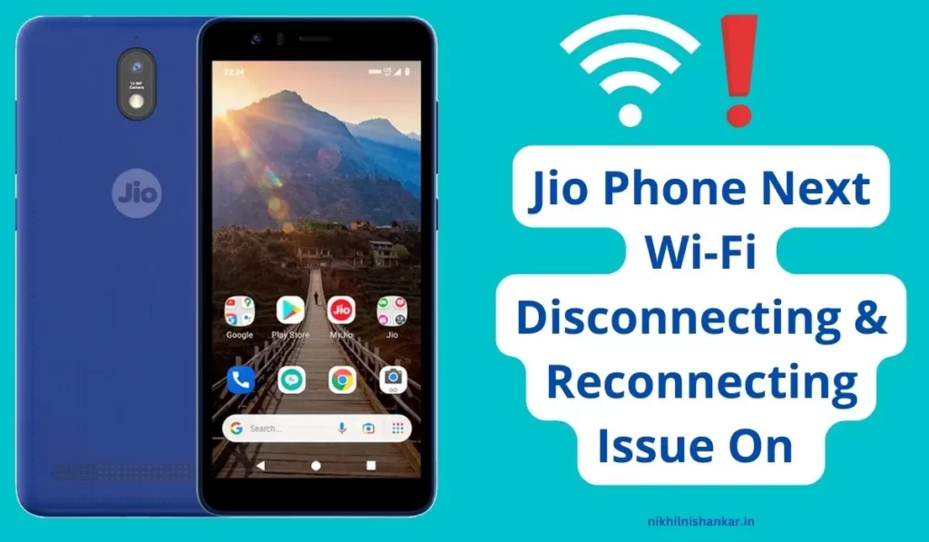 Jio Phone Next Wi Fi Disconnecting Reconnecting Issue On