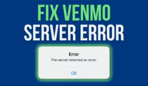 Venmo The Server Returned an Error